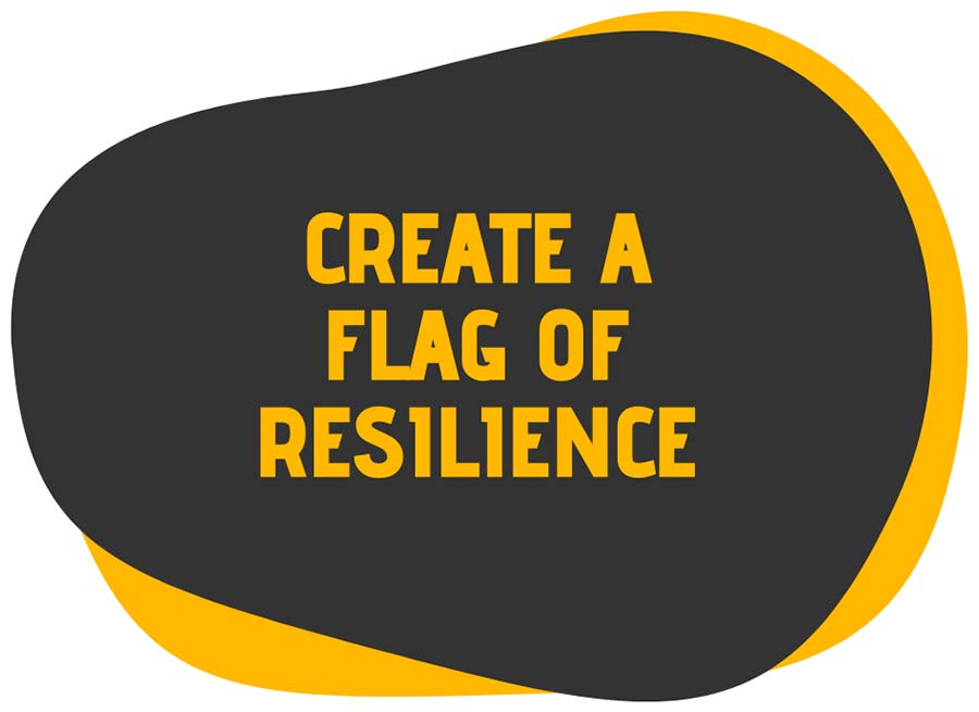 Create a flag of resilience